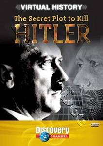 The Real Valkyrie: Secret Plot to Kill Hitler | Virtual History: The Secret Plot to Kill Hitler  |   DVD